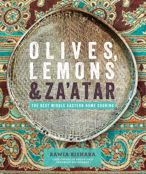 Read Online Olives Lemons Zaatar The Best Middle Eastern Home Cooking 
