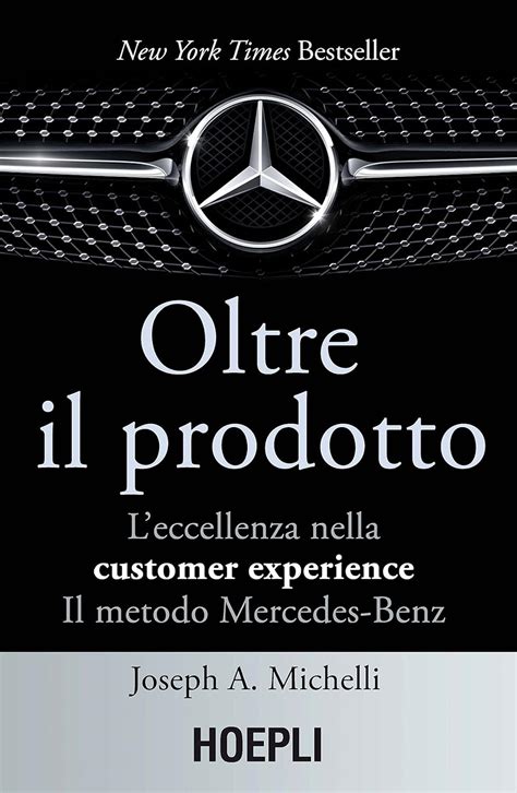 Full Download Oltre Il Prodotto Leccellenza Nella Customer Experience Il Metodo Mercedes Benz 
