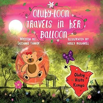 Read Oluby Loon Travels In Her Balloon Oluby Visits Kenya Volume 1 