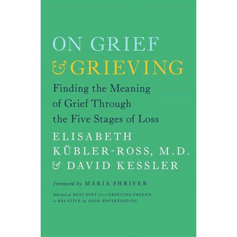 On Grief And Grieving Finding The Meaning Of Grie