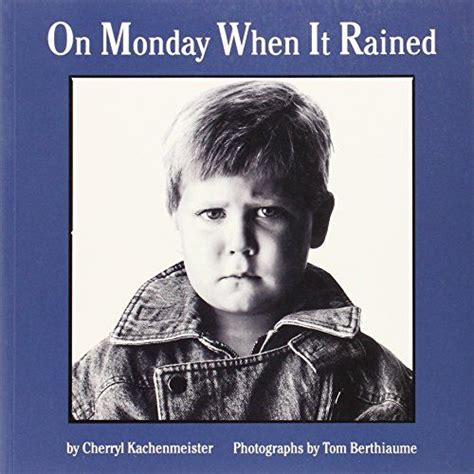 On Monday When It Rained