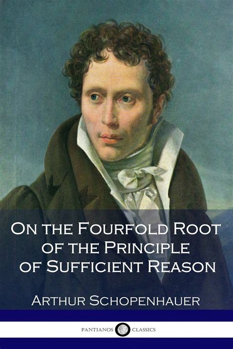 On The Fourfold Root Of The Principle Of Sufficient Reason