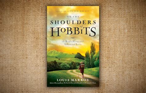 on the shoulders of hobbits the road to virtue wit