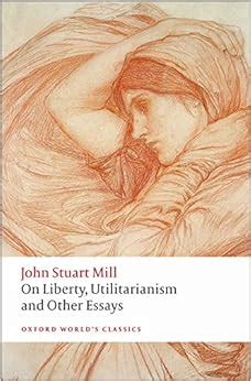 Read On Liberty Utilitarianism And Other Essays Oxford Worlds Classics 