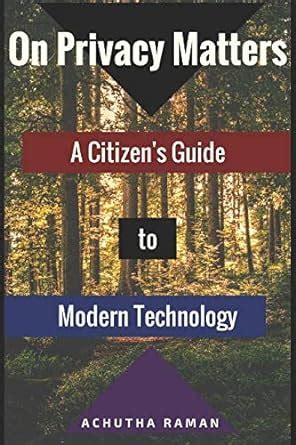 On Privacy Matters: A Citizen's Guide to Modern Technology