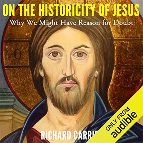 Download On The Historicity Of Jesus Richard Richard Carrier 