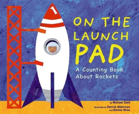 Full Download On The Launch Pad A Counting Book About Rockets Know Your Numbers 