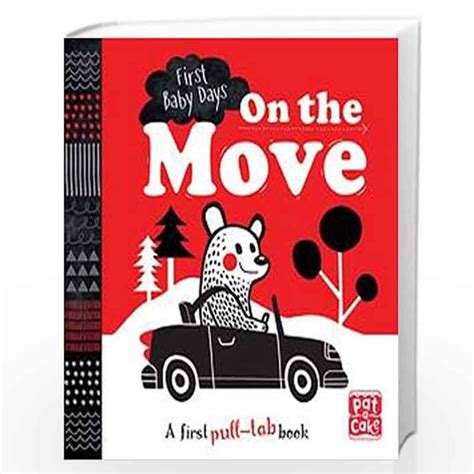 Full Download On The Move A Pull Tab Board Book To Help Your Baby Focus First Baby Days 