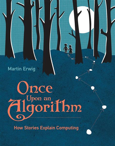 Once Upon An Algorithm How Stories Explain Computing