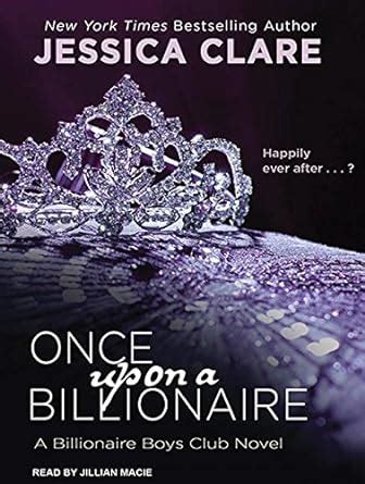 Read Once Upon A Billionaire Boys Club 4 Jessica Clare 