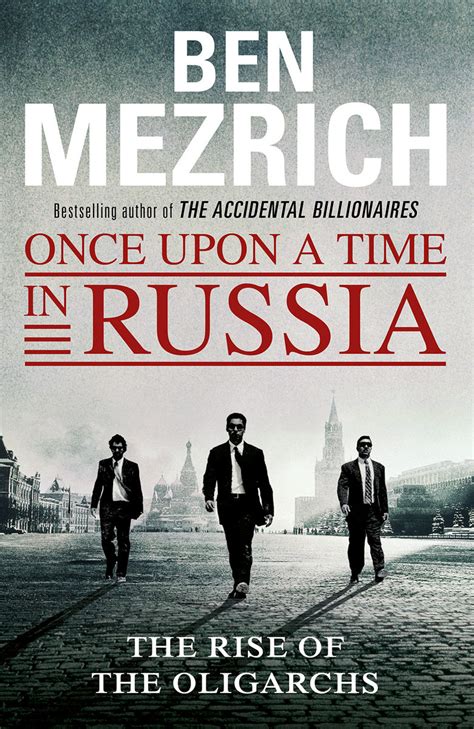 Read Online Once Upon A Time In Russia The Rise Of The Oligarchs And The Greatest Wealth In History 
