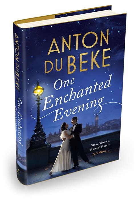 one enchanted evening the debut novel by anton du