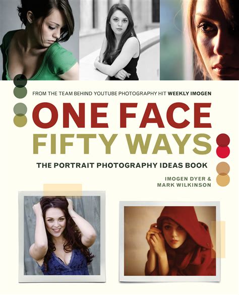One Face Fifty Ways The Portrait Photography Ideas Book