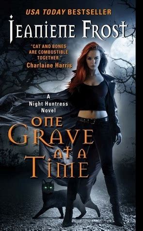One Grave At A Time A Night Huntress Novel