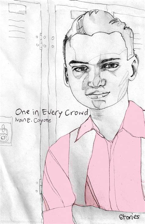 One In Every Crowd Ivan E Coyote