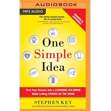 One Simple Idea Revised And Expanded Edition Turn Your Dreams Into A Licensing Goldmine While Letting Others Do The Work