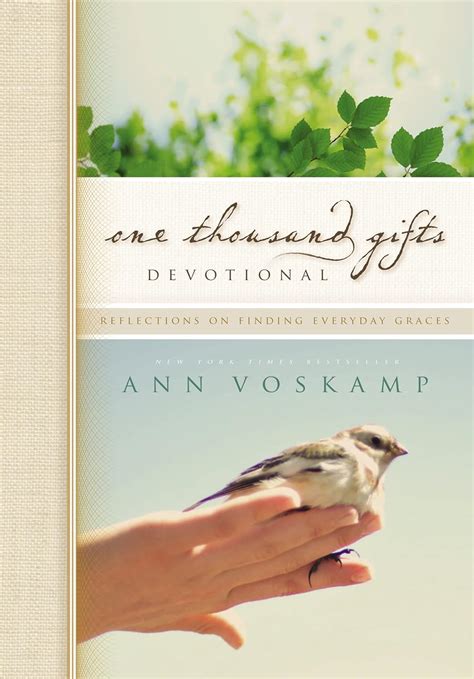 One Thousand Gifts Devotional Reflections On Finding Everyday Grace Ann Voskamp