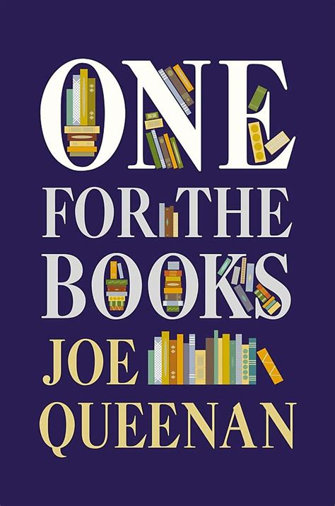 Read Online One For The Books Joe Queenan 