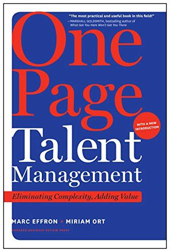 Read Online One Page Talent Management Eliminating Complexity Adding Value By Marc Effron 1 May 2010 Hardcover 