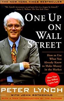 Read One Up On Wall Street How To Use What You Already Know To Make Money In The Market 