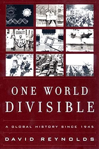 Download One World Divisible A Global History Since 1945 