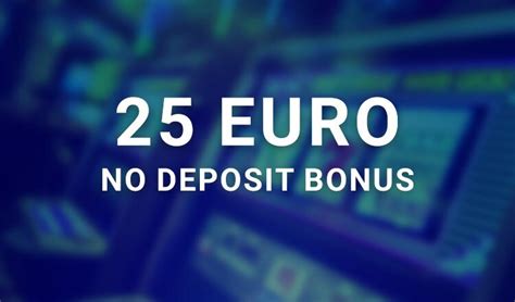 online casino bonus 25 euro nsqq