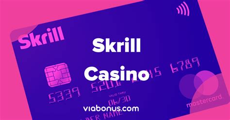 online casino deposit with skrill Beste Online Casino Bonus 2023