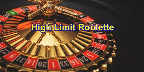 online casino high limit roulette rkty switzerland