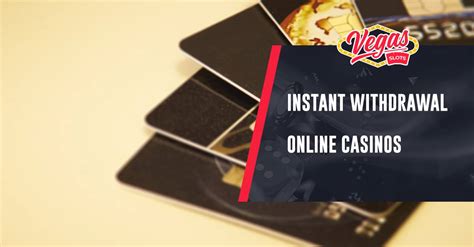 online casino instant withdrawal