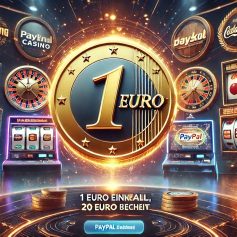 online casino mit paypal 1 euro einzahlung ddvq belgium