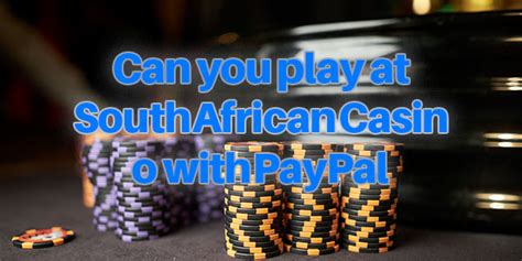 online casino paypal south africa exji