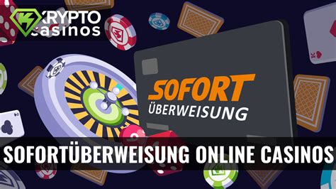 online casino sofortuberweisung storniert awdk