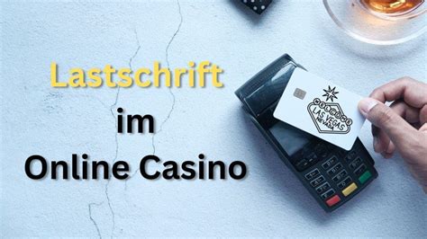 online casino zahlung per lastschrift deutschen Casino Test 2023