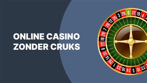 online casino zonder cruks