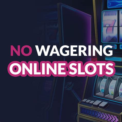 online slots no wagering