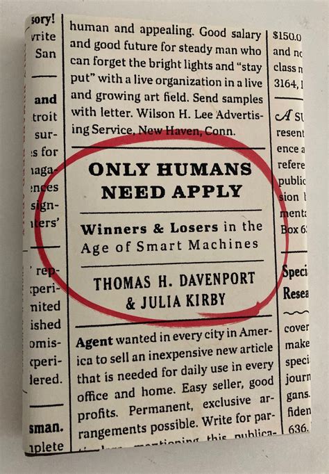 Only Humans Need Apply Winners And Losers In The Age Of Smart Machines