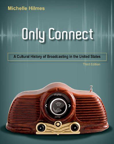 Read Online Only Connect A Cultural History Of Broadcasting In The United States 