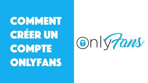 onlyfans gratuit comment faire