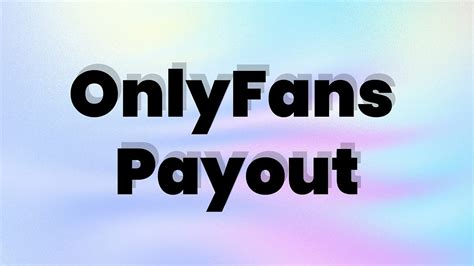 onlyfans payout issues