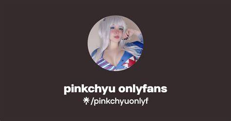 onlyfans pinkchyu