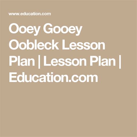 Ooey Gooey Oobleck Lesson Plan Education Com Oobleck Science Lesson - Oobleck Science Lesson