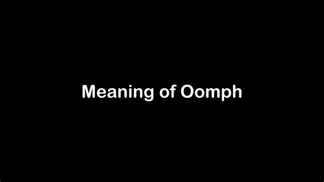 Oomph Meaning In Hindi Oomph Translation In Hindi Oo In Hindi Words - Oo In Hindi Words