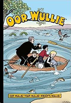Read Online Oor Wullie Oor Wullie Your Wullie Abodys Wullie Annuals 2017 