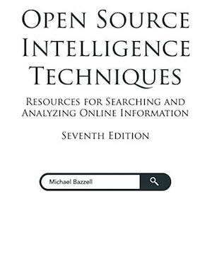 Open Source Intelligence Techniques 5th Edition 2016