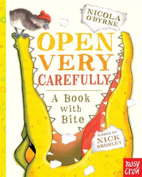 Open Very Carefully A Book With Bite