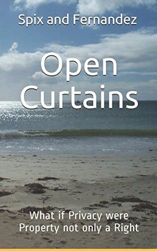 Full Download Open Curtains What If Privacy Were Property Not Only A Right Tech Governance 