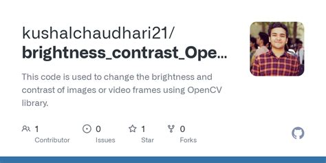 opencv/changing_contrast_brightness_image.py at 4.x - Github