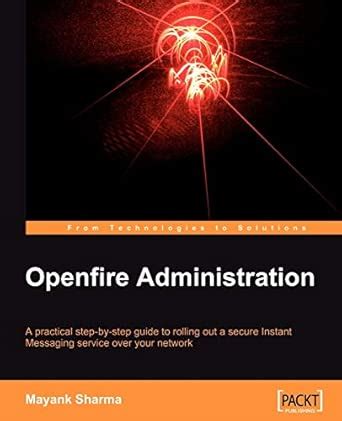 Openfire Administration Sharma Mayank