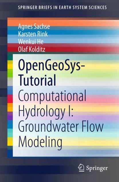 Read Opengeosys Tutorial Computational Hydrology I Groundwater Flow Modeling Springerbriefs In Earth System Sciences 