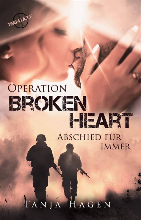 operation broken heart abschied fur immer team i